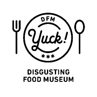 DISGUSTING FOOD MUSEUM