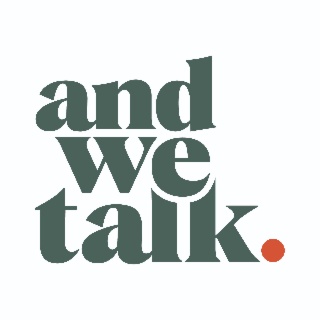 AND WE TALK