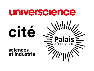 UNIVERSCIENCE - CITÉ DES SCIENCES ET DE L'INDUSTRIE