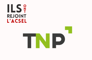 Pourquoi TNP a rejoint l'ACSEL ?