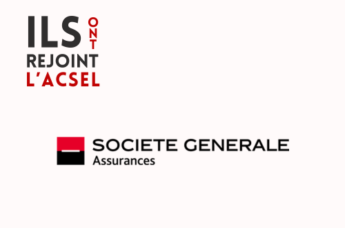 Pourquoi Société Générale Assurances  a rejoint l'ACSEL ?