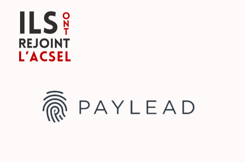Pourquoi Paylead a rejoint l'ACSEL ?
