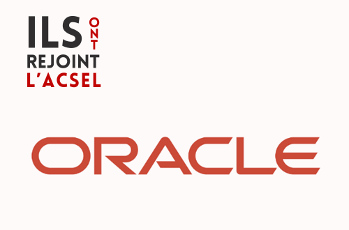 Pourquoi Oracle a rejoint l’Acsel ?
