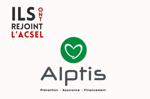 Pourquoi Alptis a rejoint l'ACSEL ?