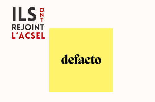 Pourquoi Defacto a rejoint l'ACSEL ?