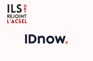 Pourquoi IDnow. a rejoint l'ACSEL ?
