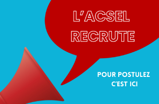 L'ACSEL Recrute !