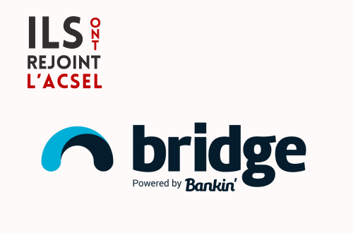Pourquoi Bridge Bankin a rejoint l'ACSEL ?