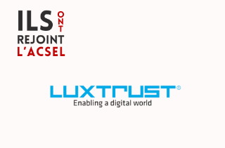 Pourquoi Luxtrust a rejoint l'ACSEL ?