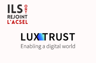 Pourquoi Luxtrust a rejoint l'ACSEL ?
