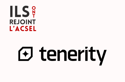 Pourquoi Tenerity a rejoint l'ACSEL ?