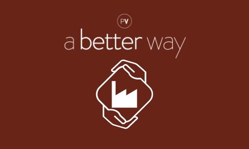 The ‘a better way’ testimonials – the impact of production sites criteria