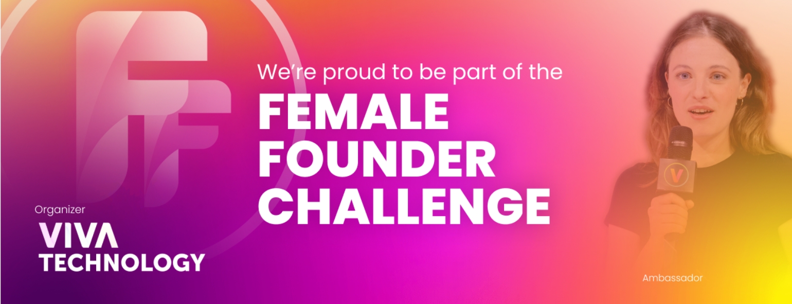 Female Founder Challenge : postulez maintenant et rejoignez VivaTech 2025 !