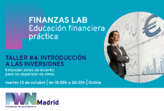 Finanzas Lab en PWN Madrid: INTRODUCCIÓN A LAS INVERSIONES