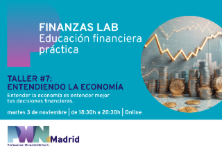 Finanzas Lab en PWN Madrid: ENTENDIENDO LA ECONOMÍA