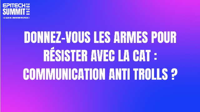 Donnez-vous les armes pour résister avec la CAT : Communication Anti Trolls  ?