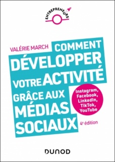 Comment développer votre activité grâce aux médias sociaux (4è édition) - Valérie March