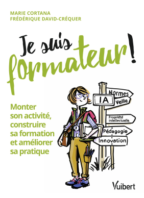 Je suis formateur - Marie Cortana & Frédérique David-Créquer
