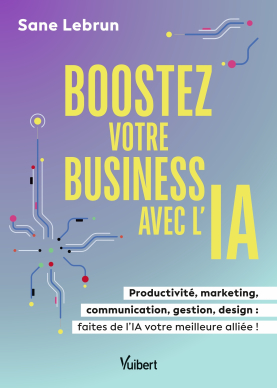 Boostez votre Business avec l'IA - Sane Lebrun
