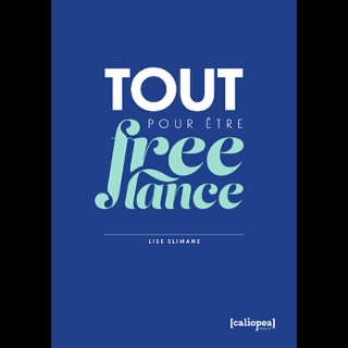 Tout pour être freelance - Lise Slimane