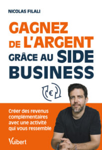 Gagnez de l'argent grâce au side business - Nicolas Filali