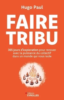 Faire tribu - Hugo Paul