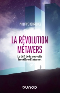 La révolution métavers - Philippe Rodriguez