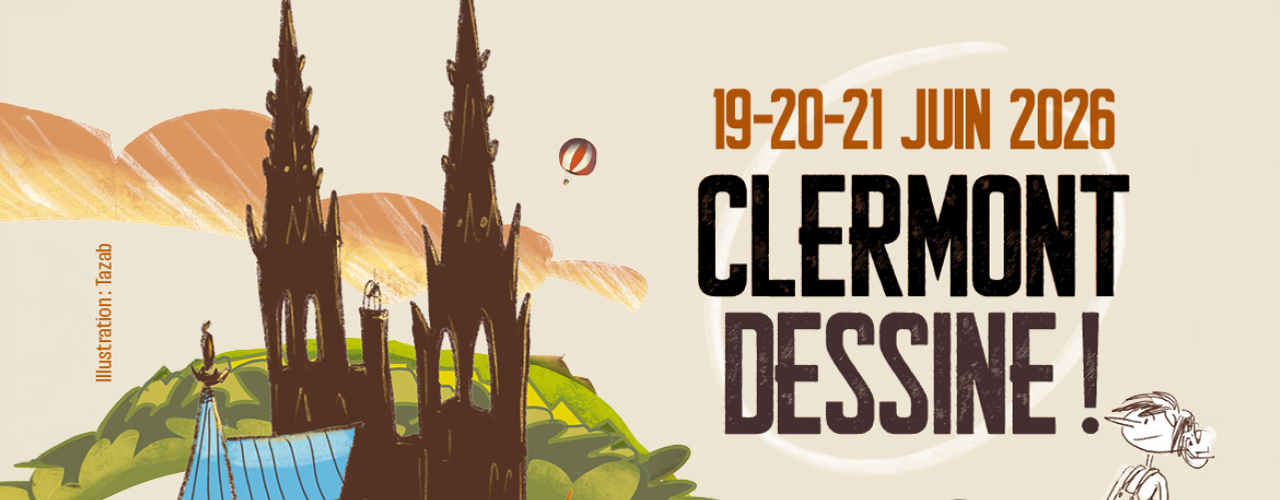 CLERMONT DESSINE REVIENT LES 19, 20 ET 21 JUIN 2026 !