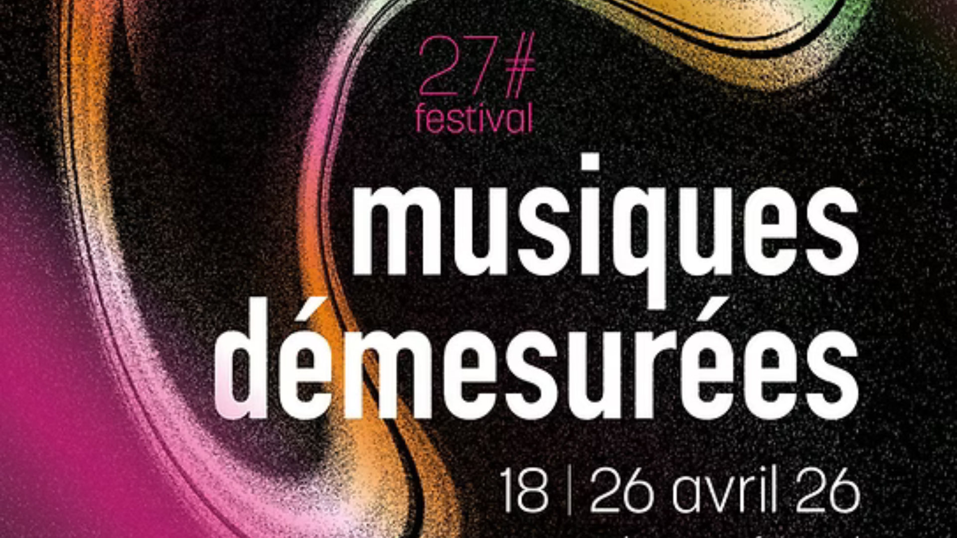 Festival Musiques Démesurées 27e édition