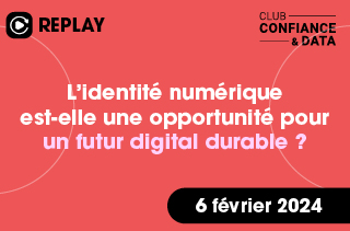 L’identité numérique est-elle une opportunité pour un futur digital durable 