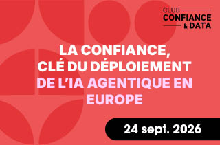 La confiance, clé du déploiement de l'IA agentique en Europe