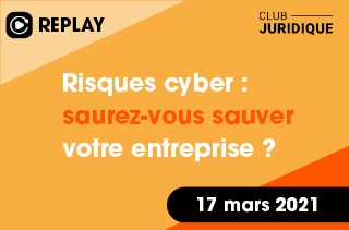 Risques cyber : saurez-vous sauver votre entreprise ?