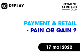 Payment & Retail - Pain or Gain ?