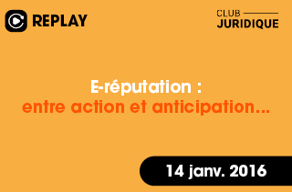 E-réputation : entre action et anticipation