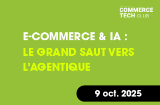 E-commerce & IA : le grand saut vers l'agentique