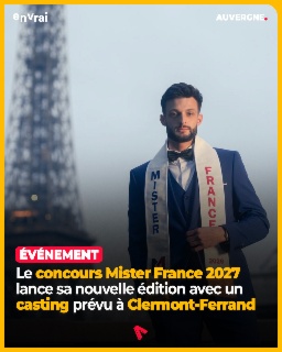 Mister France 2027 : casting ouvert le 6 juin à Clermont-Ferrand pour succéder à l'Auvergnat Maxence Broville