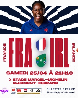 Rugby féminin : les Bleues débarquent au stade Michelin à Clermont-Ferrand pour affronter l'Irlande en Tournoi des Six Nations
