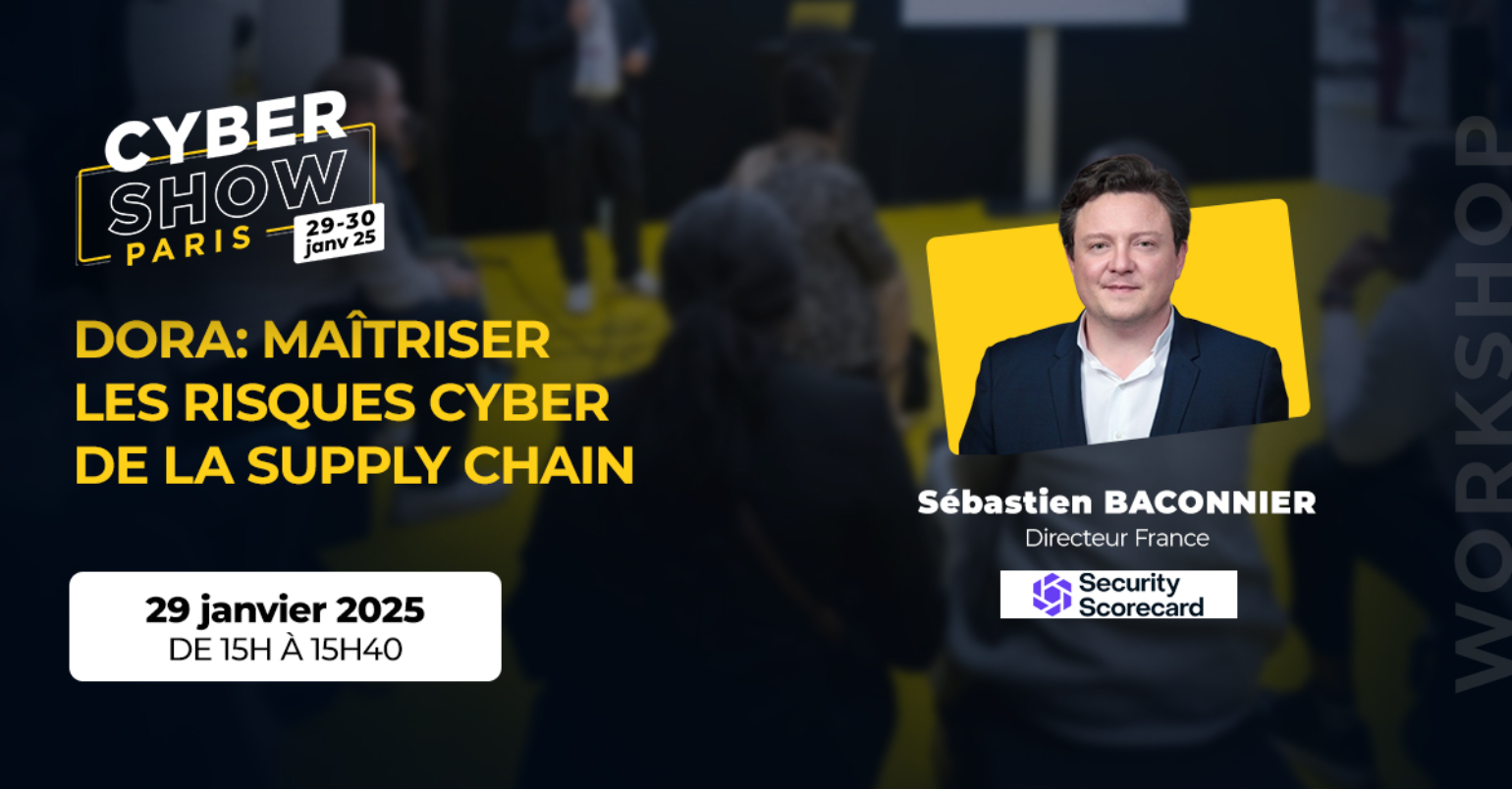 [WORKSHOP] DORA: Maîtriser les risques cyber de la supply chain  