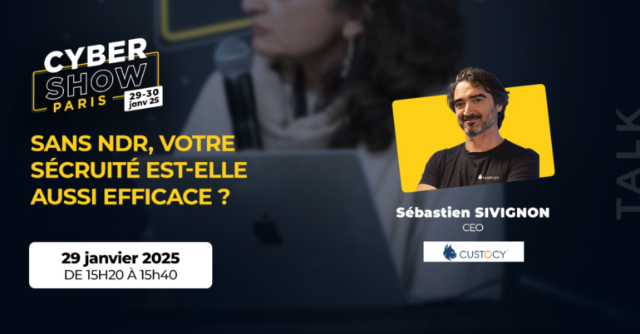 [TALK]  Sans NDR, votre sécurité est-elle aussi efficace ? - CUSTOCY