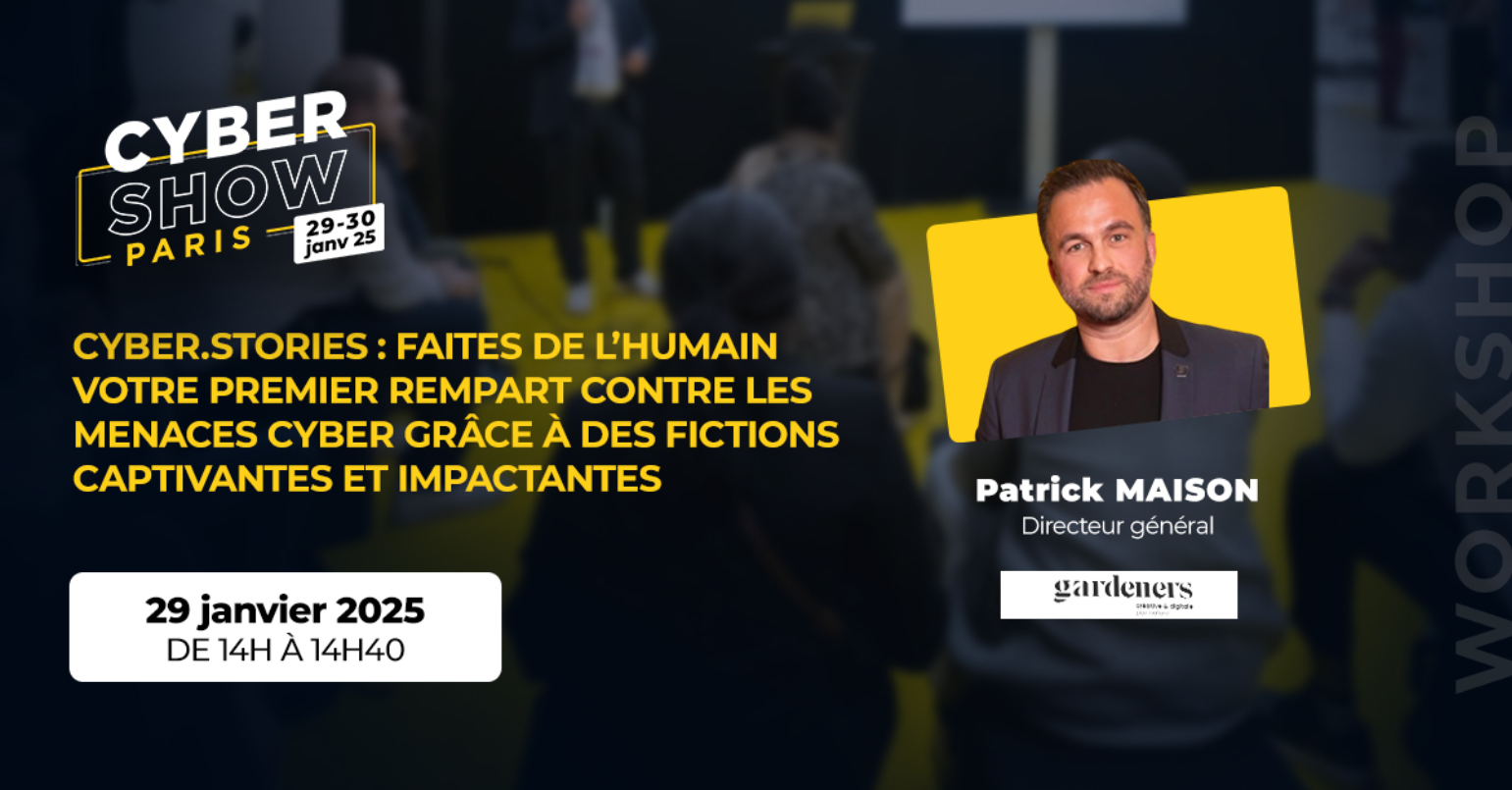 [WORKSHOP] Cyber.stories : Faites de l’humain votre premier rempart contre les menaces cyber grâce à des fictions captivantes et impactantes