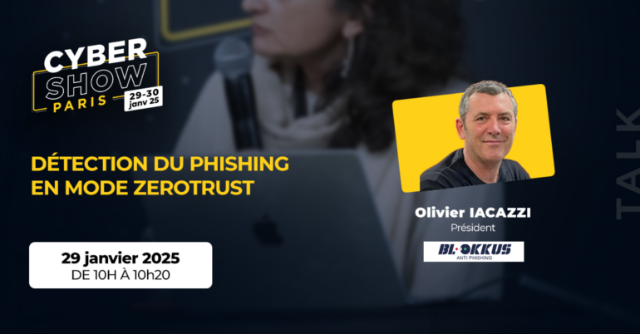 [TALK]  Détection du phishing en mode ZeroTrust - BLOKKUS