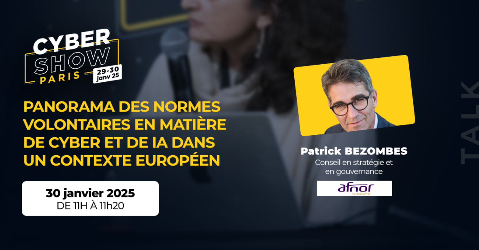 [TALK]  Panorama des normes volontaires en matière de cyber et de ia dans un contexte européen - Afnor