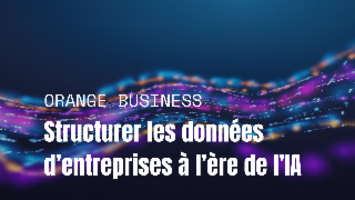 Comment structurer le chaos des données d'entreprise pour l’ère de l’IA