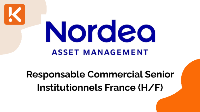 Nordea AM recherche un Responsable Commercial Senior Institutionnels France (H/F)