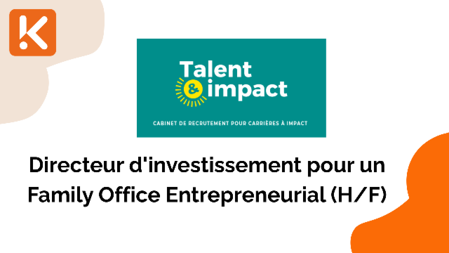 Directeur d'investissement pour un Family Office Entrepreneurial (H/F)