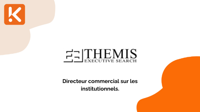 Themis Executive Search a été mandaté par une société de gestion anglo-saxone pour recruter un directeur commercial sur les institutionnels.