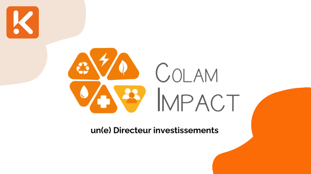 Colam Impact recherche un(e) Directeur investissements en CDI