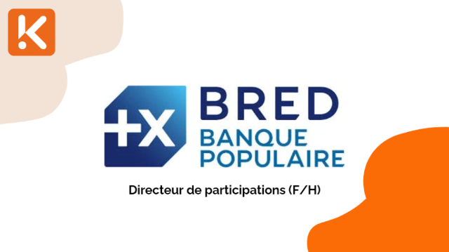 La BRED recrute un directeur de participations (F/H) au sein du département de la gestion consolidée des Investissements