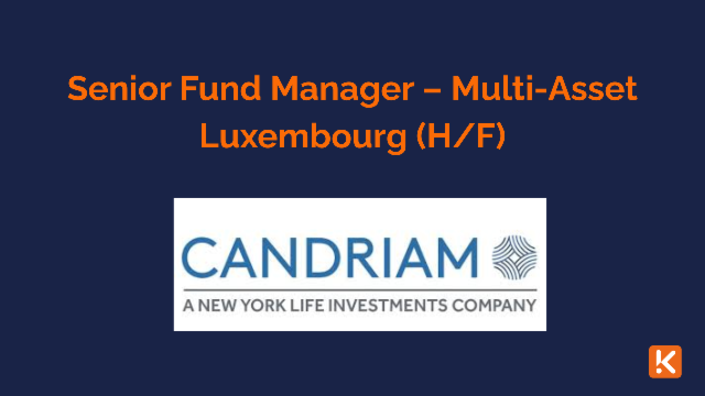 Candriam recherche un Senior Fund Manager – Multi-Asset à Luxembourg (H/F)