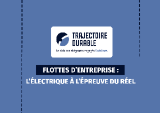 Émission du Club Trajectoire Durable - Flottes d’entreprise : l’électrique à l’épreuve du réel